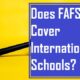 Does FAFSA Cover International Schools