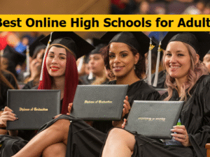 Best Online High Schools for Adults