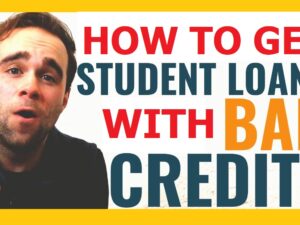 How To Get Student Loans With Bad Credit