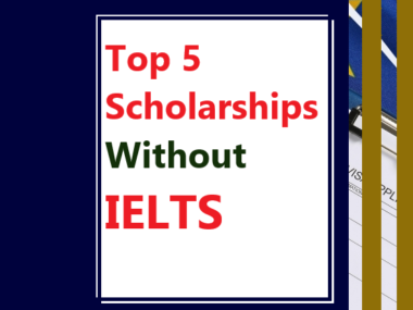 Top 5 Scholarships Without IELTS