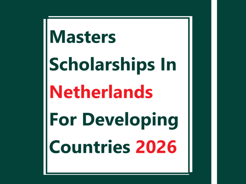 Masters Scholarships In Netherlands For Developing Countries 2026