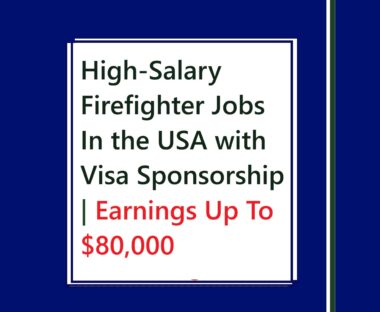 High-Salary Firefighter Jobs In the USA with Visa Sponsorship