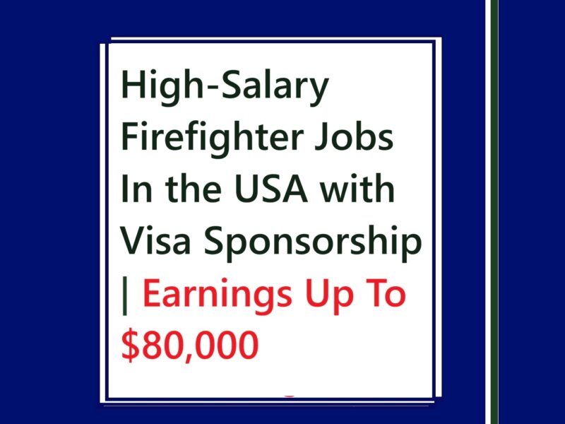 High-Salary Firefighter Jobs In the USA with Visa Sponsorship
